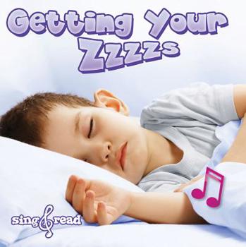 Getting Your Zzzzs Getting Your Zzzzs - Book  of the Sing & Read Healthy Habits