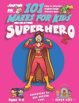 Paperback 101 Mazes For Kids 2: SUPER KIDZ Book. Children -Ages 4-8 (US Edition). Cartoon Super Hero Woman Girl with custom art interior. 101 Puzzles Book