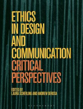 Hardcover Ethics in Design and Communication: Critical Perspectives Book