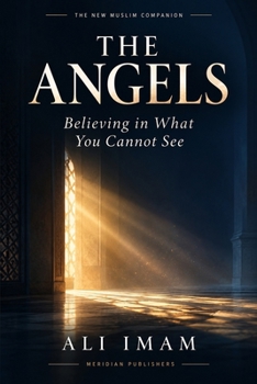 Paperback The Angels: Believing in What You Cannot See Book