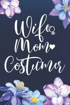 Paperback Wife Mom Costumer: Mom Journal, Diary, Notebook or Gift for Mother Book