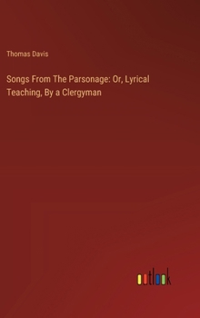 Hardcover Songs From The Parsonage: Or, Lyrical Teaching, By a Clergyman Book