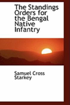 The Standings Orders for the Bengal Native Infantry
