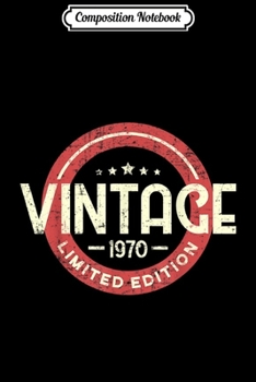 Composition Notebook: 50 Years Old Gifts- 50th Birthday Gift Vintage 1970  Journal/Notebook Blank Lined Ruled 6x9 100 Pages