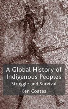 Paperback A Global History of Indigenous Peoples: Struggle and Survival Book