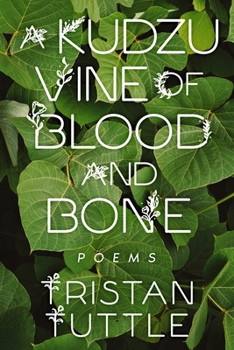 Paperback A Kudzu Vine of Blood and Bone Book