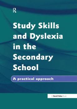 Hardcover Study Skills and Dyslexia in the Secondary School: A Practical Approach Book