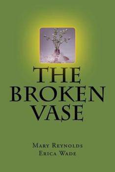Paperback The Broken Vase: Putting the pieces back together Book