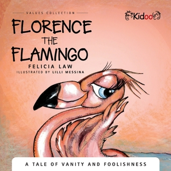 Paperback Florence The Flaming: A tale of vanity and foolishness Book
