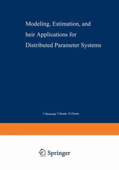 Paperback Modeling, Estimation, and Their Applications for Distributed Parameter Systems Book