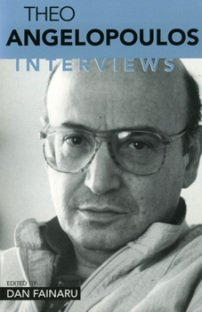 Theo Angelopoulos: Interviews - Book  of the Conversations With Filmmakers Series