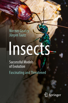 Paperback Insects - Successful Models of Evolution: Fascinating and Threatened Book