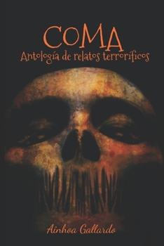 Paperback Coma: Antología de relatos terroríficos [Spanish] Book
