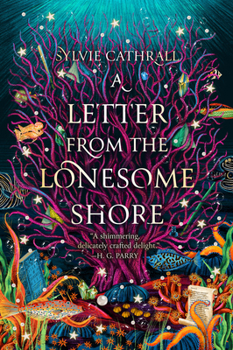 A Letter to the Lonesome Shore (The Sunken Archive, 2) - Book #2 of the Sunken Archive