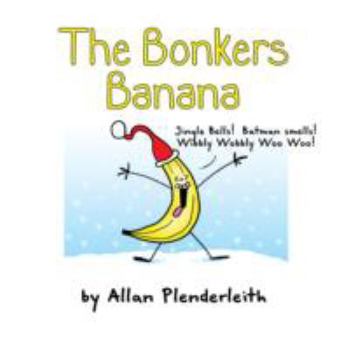 Hardcover The Bonkers Banana Book