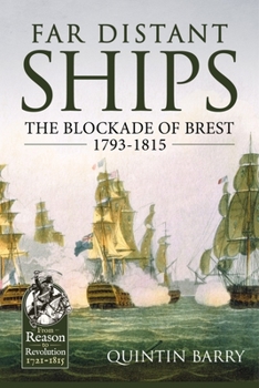 Paperback Far Distant Ships: The Blockade of Brest 1793-1815 Book