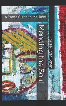 Paperback Mending the Soul: A Poet's Guide to the Tarot Book