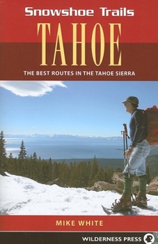 Paperback Snowshoe Trails of Tahoe: Best Routes in the Tahoe Sierra Book