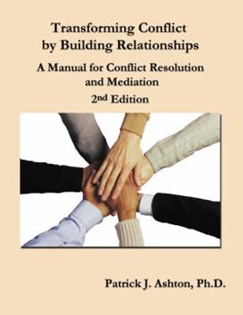 Paperback Transforming Conflict by Building Relationships Book
