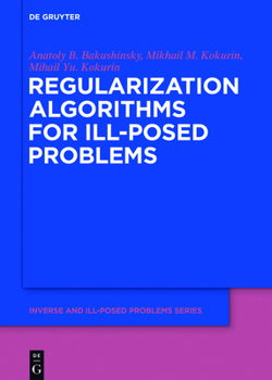 Hardcover Regularization Algorithms for Ill-Posed Problems Book