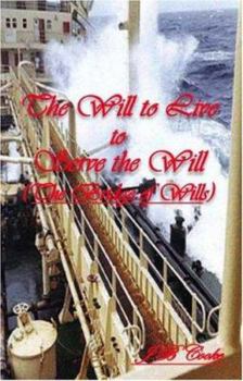 Paperback The Will to Live to Serve the Will: The Bridge of Wills Book