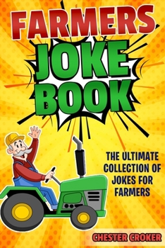 Paperback Jokes For Farmers: Funny Farming Jokes, Puns and Stories Book