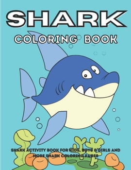 Paperback Shark coloring books: Cute and Cool Sharks coloring pages Book