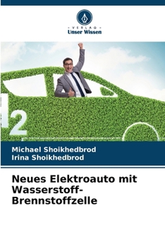 Neues Elektroauto mit Wasserstoff-Brennstoffzelle (German Edition)