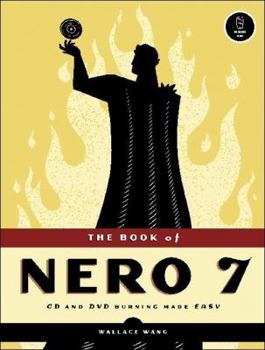 Paperback The Book of Nero 7: CD and DVD Burning Made Easy Book