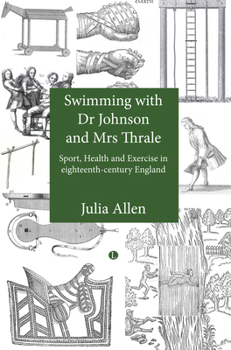 Swimming With Dr. Johnson and Mrs. Thrale: Sports, Health and Exercise in Eighteenth-Century England