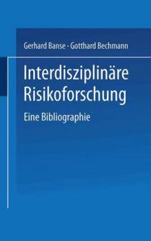 Paperback Interdisziplinäre Risikoforschung: Eine Bibliographie [German] Book