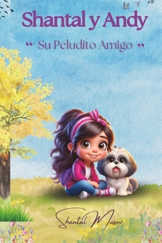 Paperback Shantal y Andy: Su peludito Amigo [Spanish] Book