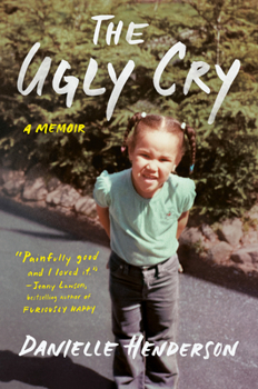 Hardcover The Ugly Cry: A Memoir Book