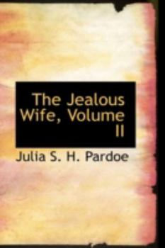 The Jealous Wife, Volume II