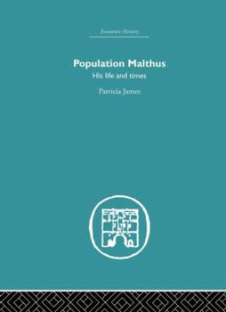 Paperback Population Malthus: His Life and Times Book