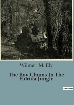 Paperback The Boy Chums In The Florida Jungle Book