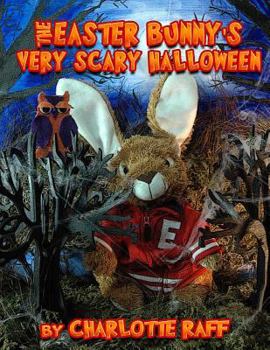 Paperback Easter Bunny's Very Scary Halloween: Adventures in Easterville Book