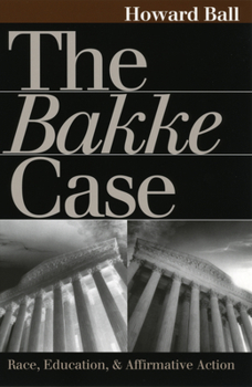 The Bakke Case: Race, Education, and Affirmative Action - Book  of the Landmark Law Cases and American Society