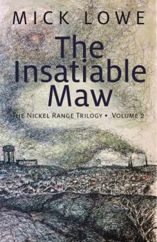 Paperback The Insatiable Maw: The Nickel Range Trilogy, Volume 2 Volume 2 Book