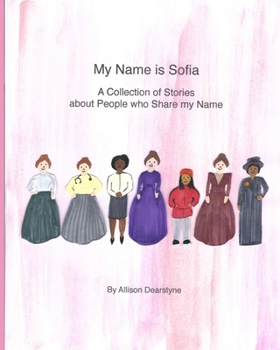 Paperback My Name is Sofia: A Collection of Stories about People who Share my Name Book
