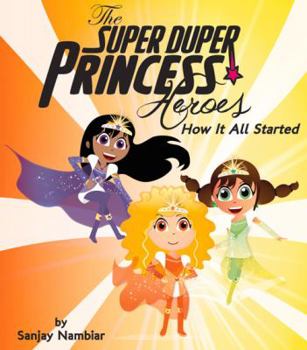 Hardcover The Super Duper Princess Heroes: How It All Started Book