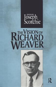 Paperback The Vision of Richard Weaver Book