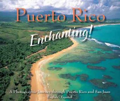 Paperback Puerto Rico Enchanting A Photographic Journey Through Puerto Rico and San Juan Book