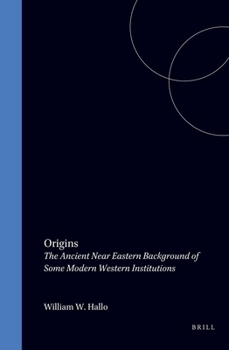 Hardcover Origins: The Ancient Near Eastern Background of Some Modern Western Institutions Book