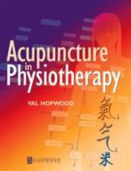 Paperback Acupuncture in Physiotherapy: Key Concepts and Evidence-Based Practice Book