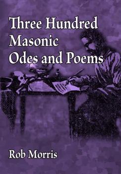 Paperback Three Hundred Masonic Odes and Poems Book