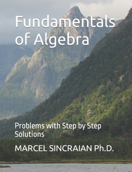 Paperback Fundamentals of Algebra: Problems with Step by Step Solutions Book