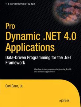 Paperback Pro Dynamic .NET 4.0 Applications: Data-Driven Programming for the .NET Framework Book