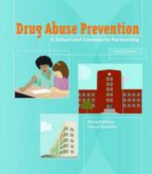 Paperback Drug Abuse Prevention: A School and Community Partnership Book