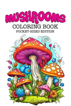 Paperback Mushrooms Coloring Book: Pocket-Sized Edition Book